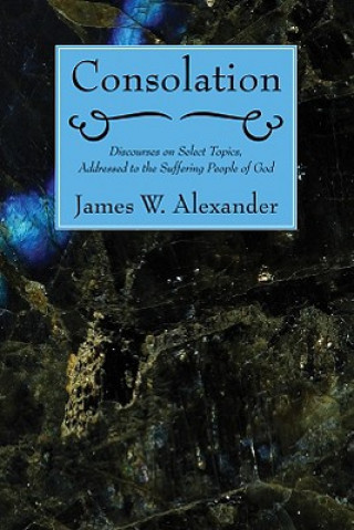 Kniha Consolation James W. Alexander