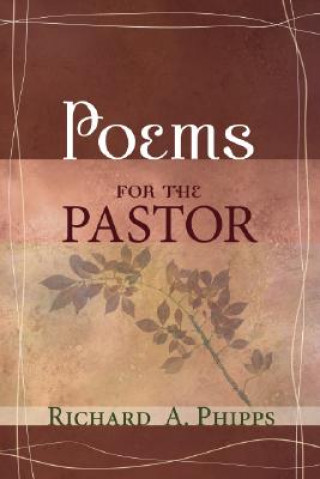 Knjiga Poems for the Pastor Richard A. Phipps