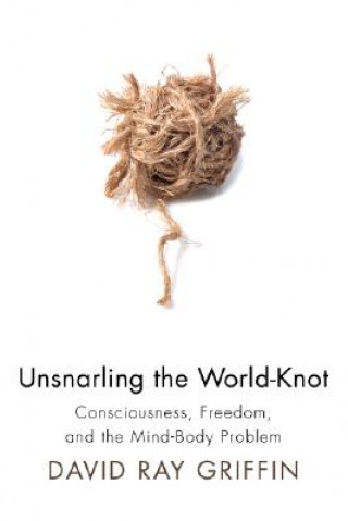Carte Unsnarling the World-Knot David Ray Griffin