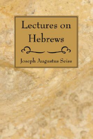 Libro Lectures on Hebrews Joseph Augustus Seiss