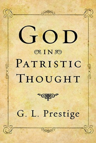 Könyv God in Patristic Thought G. L. Prestige