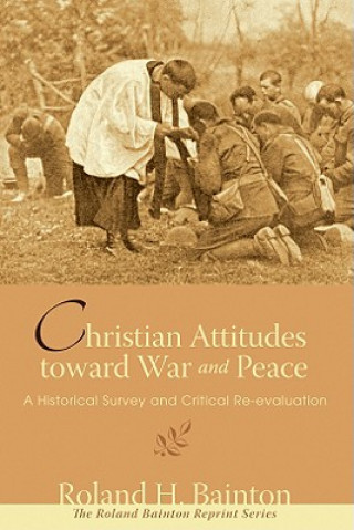 Kniha Christian Attitudes Toward War and Peace Roland H. Bainton