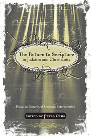 Knjiga Return to Scripture in Judaism and Christianity Peter Ochs