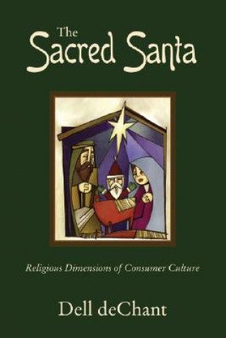Könyv Sacred Santa Dell Dechant