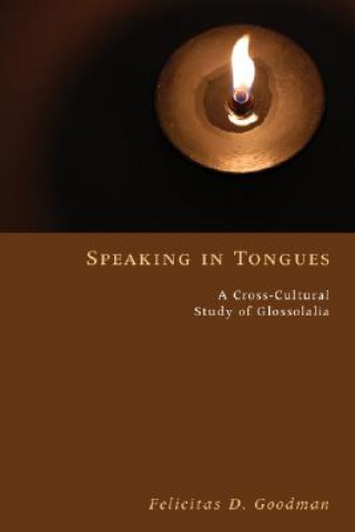 Könyv Speaking in Tongues Felicitas D. Goodman