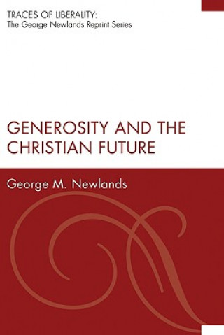 Kniha Generosity and the Christian Future George M. Newlands