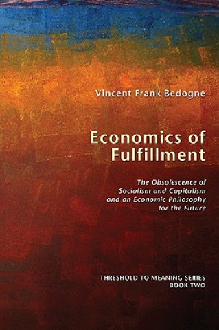 Knjiga Economics of Fulfillment Vincent Frank Bedogne