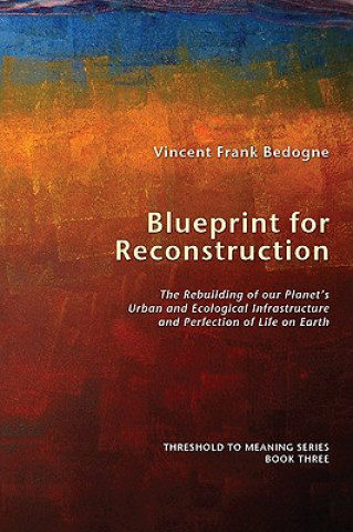 Książka Blueprint for Reconstruction Vincent Frank Bedogne