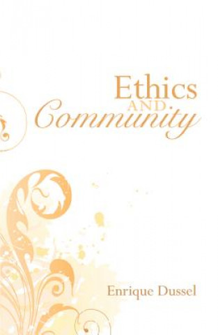 Kniha Ethics and Community Enrique Dussel