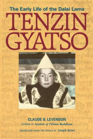 Livre Tenzin Gyatso: The Early Life of the Dalai Lama Claude B. Levenson