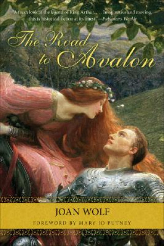 Книга The Road to Avalon Joan Wolf