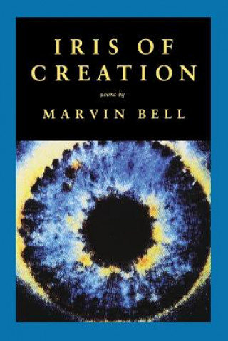Carte Iris of Creation Marvin Bell