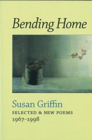 Kniha Bending Home Susan Griffin