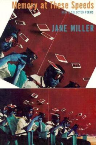 Książka Memory at These Speeds Jane Miller