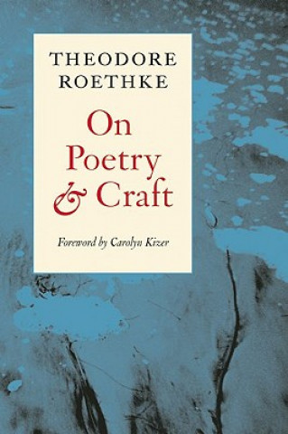 Könyv On Poetry and Craft Theodore Roethke