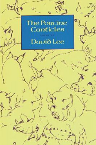 Kniha Porcine Canticles David Lee