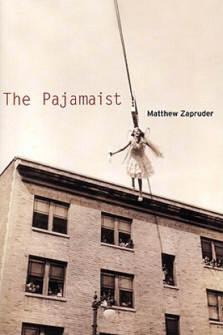 Kniha Pajamaist Matthew Zapruder