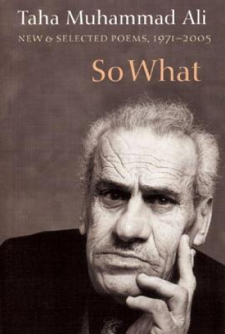 Książka So What: New & Selected Poems, 1971-2005 Taha Muhammad Ali