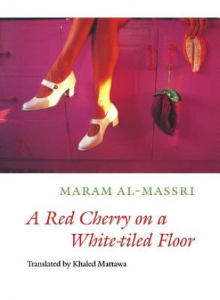 Βιβλίο Red Cherry on a White-tiled Floor Maram Al-Massri