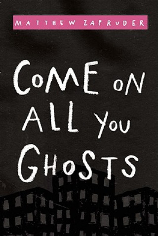 Книга Come on All You Ghosts Matthew Zapruder