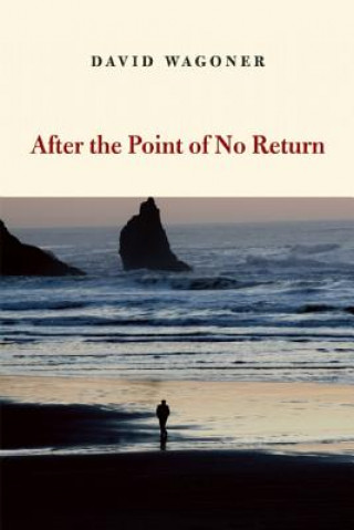 Carte After the Point of No Return David Wagoner