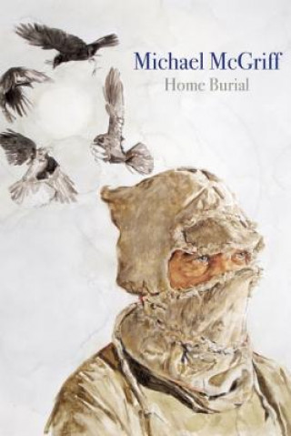 Kniha Home Burial Michael McGriff