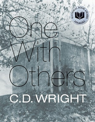 Kniha One with Others: A Little Book of Her Days C. D. Wright