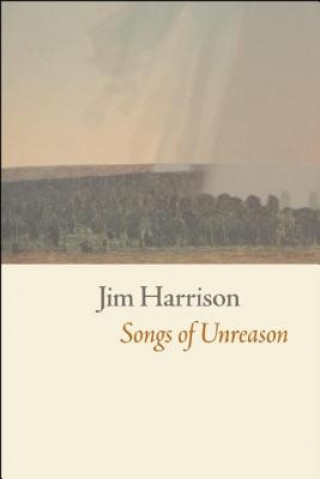 Buch Songs of Unreason Jim Harrison