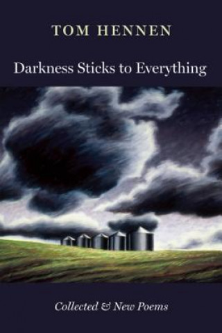 Книга Darkness Sticks to Everything Tom Hennen