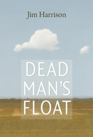 Carte Dead Man's Float Jim Harrison