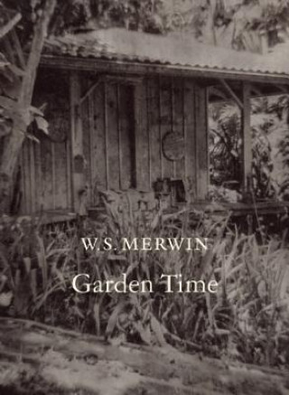 Книга Garden Time W. S. Merwin