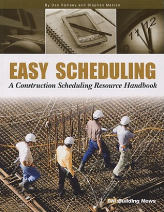 Książka Easy Scheduling: A Construction Scheduling Resources Handbook Dan Ramsey