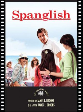 Carte Spanglish: The Art, the Artists, and the Story Behind the Amazing Movie James L. Brooks