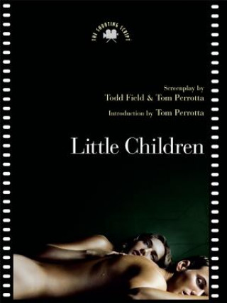 Kniha Little Children: The Shooting Script Todd Field