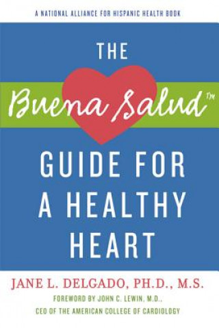 Livre The Buena Salud Guide for a Heathy Heart Jane L. Delgado