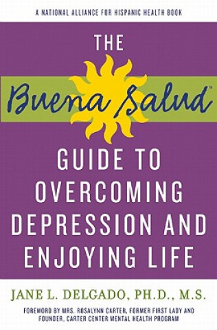 Kniha Buena Salud Guide to Overcoming Depression and Enjoying Life Jane L. Delgado