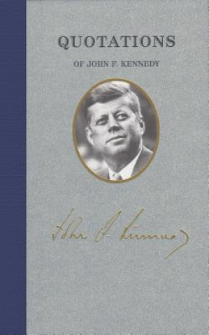 Knjiga Quotations of John F. Kennedy John F. Kennedy