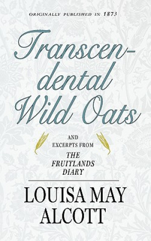 Kniha Transcendental Wild Oats Louisa May Alcott