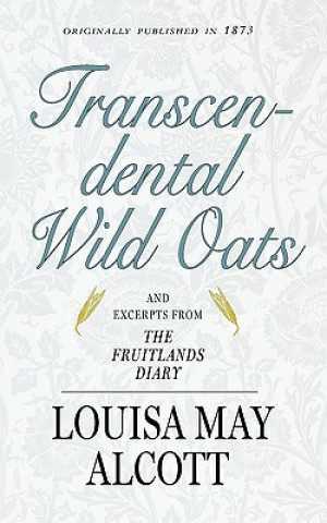 Książka Transcendental Wild Oats Louisa May Alcott