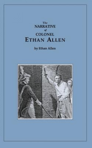 Könyv Narrative of Ethan Allen Ethan Allen