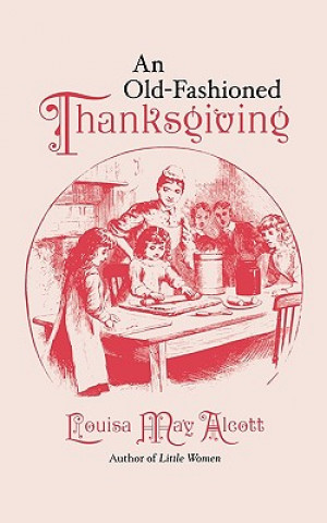 Carte Old-Fashioned Thanksgiving Louisa May Alcott