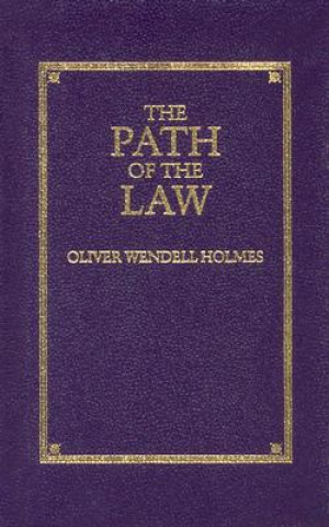 Carte The Path of the Law Oliver Wendell Holmes