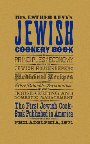 Kniha Jewish Cookery Book Esther Levy