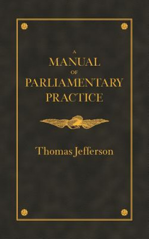 Carte Manual of Parliamentary Practice Thomas Jefferson