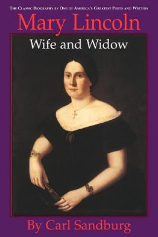Carte Mary Lincoln: Wife and Widow Carl Sandburg