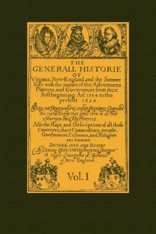 Libro Generall Historie of Virginia Vol 1: New England & the Summer Isles John Smith