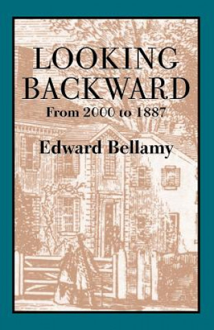 Βιβλίο Looking Backward: From 2000 to 1887 Edward Bellamy