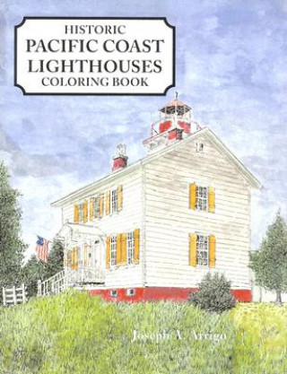 Książka Pacific Coast Lighthouses Coloring Book Joseph A. Arrigo