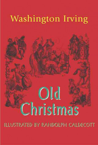 Книга Old Christmas Washington Irving