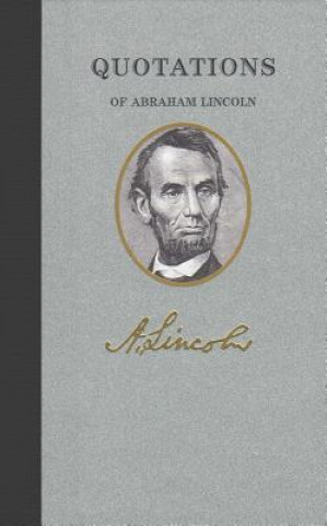 Książka Quotations of Abraham Lincoln Abraham Lincoln